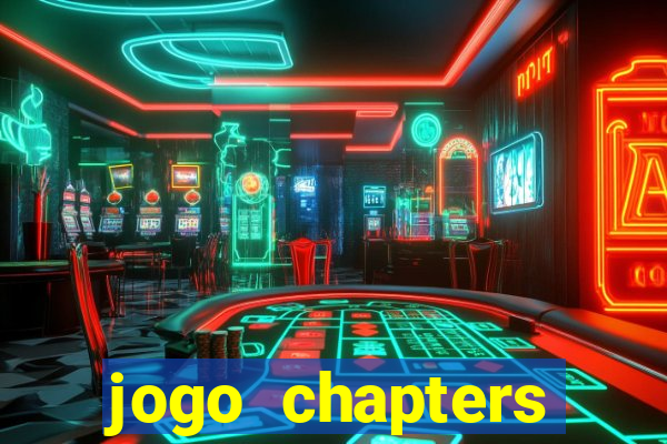 jogo chapters diamantes infinitos